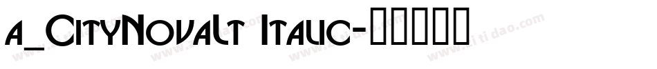 a_CityNovaLt Italic字体转换